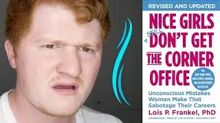 Nice Girls Don't Get the Corner Office by Lois P Frankel | Book Review