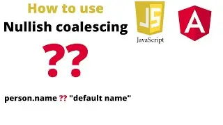 How to use nullish coalescing operator in javascript or angular