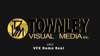 2023 VFX Demo Reel - Townley Visual Media