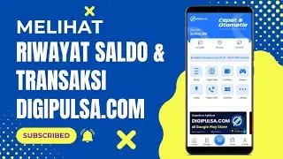 Cara Cek Riwayat Saldo dan Transaksi di Aplikasi Digipulsa.com
