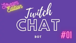 Developing a Twitch Chat Bot via tmi.js - Episode 01