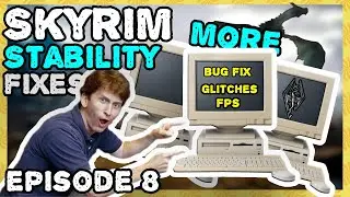 Fixing MORE  Gameplay Bugs, Glitches & FPS Issues - Modding Skyrim SE, Episode 8 ,720 Plugins