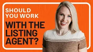 Should You Work With the Listing Agent