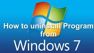 How to Uninstall program form Windows 7