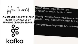 Apache Kafka: Classpath is Empty. please build the project by running Gradlew error
