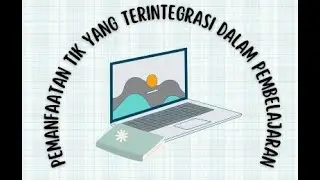 Pemanfaatan TIK yang Terintegrasi Dalam Pembelajaran - Konten Kreator