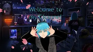 Introducing myself as a Vtuber (Welcome to my channel)