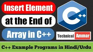 Insert an Element at the End of Array in C++ | C++ Example Programs #87