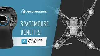 Autodesk 3ds Max x 3Dconnexion - SpaceMouse benefits and features