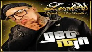 Lucky Luciano & Paula Deanda - Get It In