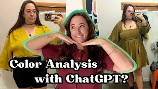 Color Analysis! Using ChatGPT to figure out my season 🌷❄️🍂 Does it work?
