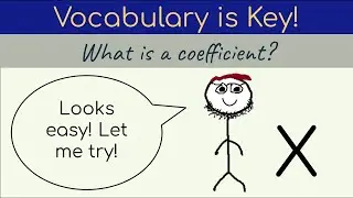 Vocabulary is Key: What is a Coefficient?