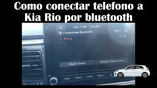 Como conectar telefono a Kia Rio por bluetooth