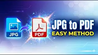 How to Convert JPG to PDF | Easy & Fast Method