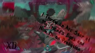I Threw an Arc Star at My Friend's Eyes and Now I'm on Probation