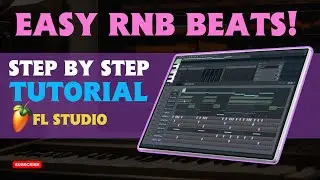 EASY RNB TUTORIAL [FL STUDIO]