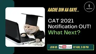 CAT 2021 Exam Date Announced | CAT 2021 Registration Details | CAT 2021 Preparation Tips |