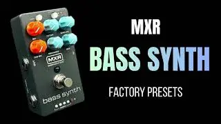 MXR Bass Synth - Factory Presets