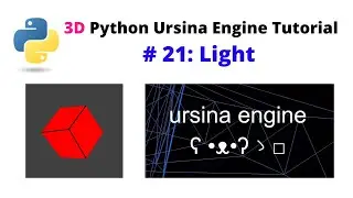 Ursina Engine – 3D Python Game Engine Tutorial: # 21, Light