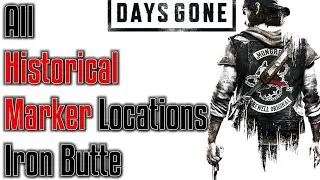 ALL IRON BUTTE HISTORICAL MARKERS!! - Days Gone