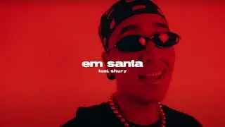 BIAB, SHURY - em santa (Clipe Oficial)