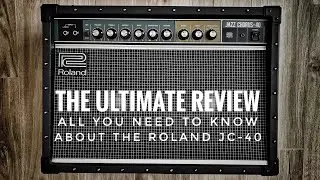 Roland JC-40 Jazz Chorus Ultimate Review: all you need to know about this amp...and more!
