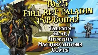 Gladiator Ret Paladin Full PvP Guide - Talents, Gear, Rotation - WoW Dragonflight 10.2.5
