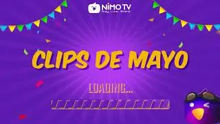 Clips de Mayo- Hechos por los seguidores y streamers non-oficiales