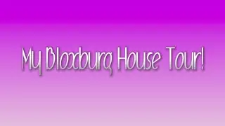My Bloxburg House Tour!