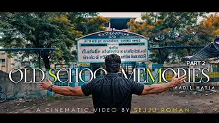 old school memories | School cinematic video