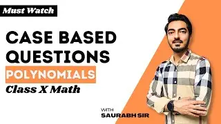 Polynomials Case Based Questions | Class 10th | Polynomials Chapter 2 | Case Based Questions