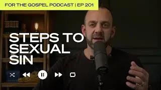Steps To Sexual Sin | Costi Hinn | EP 201