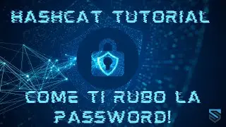 COME TI RUBO LA PASSWORD!!! HashCat Tutorial