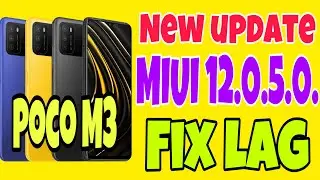 FIX Lag POCO M3 - New Update OTA MIUI V12.0.5.0.