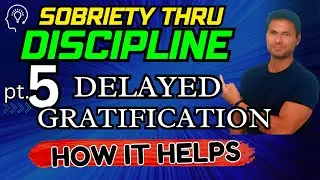 Stop Drinking Alcohol, Sobriety thru discipline, Delayed Gratification