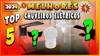 OS TOP 5 MELHORES CHUVEIROS ELÉTRICOS BOM E BARATO PARA 2024!
