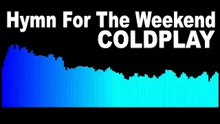 Coldplay - Hymn For The Weekend | On Repeat 5 hours