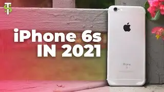 Using an iPhone 6S in 2021 (Review)
