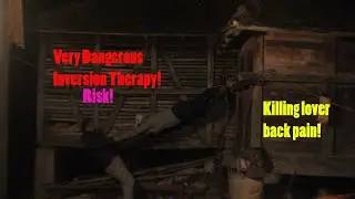 Warning - Very Dangerous Inversion Therapy!