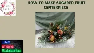 How to make sugared fruit | diy sugared fruit centerpiece | diy frosted fruit |