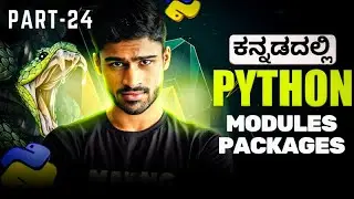 Python in Kannada - Modules, Packages, Libraries & Import | Zero To Hero Full Course - #24