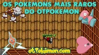 Os Pokémon Mais Raros Do ''Otpokemon'' ! ‹ Ricken ›