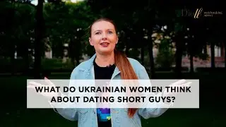 What do Ukrainian women think about dating short guys? #datingadvice #relationship