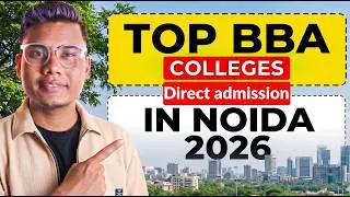 Top BBA Colleges in Noida 2026 🎓 Direct Admission + High Placements 🔥