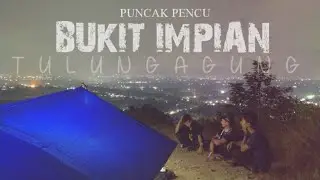 Camping MENDAKI BUKIT IMPIAN Tulungagung || terus melangkah
