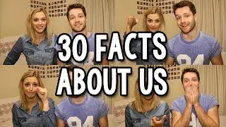 30 Facts About Us | Spencer & Alex