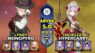 Lyney Monopyro & Noelle Hypercarry | Abismo 5.0 | Spiral Abyss 12 | Genshin Impact