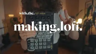 Making Lofi Hip Hop - with the Roland SP 404