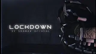 [FNaF] ▶ Lockdown - SharaX Official: Collab