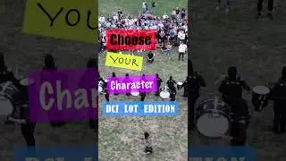 TYPES OF PEOPLE IN THE DRUM CORPS LOT